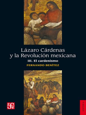 cover image of Lázaro Cárdenas y la Revolución mexicana, III
